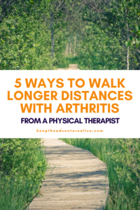 walk longer distances arthritis