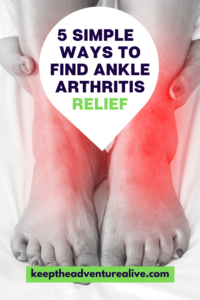 ankle with arthritis relief